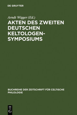 Akten des zweiten deutschen Keltologen-Symposiums von Wigger,  Arndt