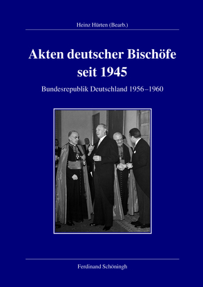 Akten deutscher Bischöfe seit 1945 von Hürten,  Heinz, Kleinehagenbrock,  Frank