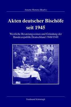Akten deutscher Bischöfe seit 1945 von Mertens,  Annette