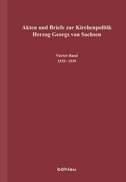 Akten und Briefe zur Kirchenpolitik Herzog Georgs von Sachsen von Jadatz,  Heiko, Winter,  Christian