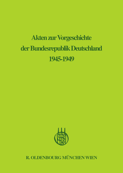 Akten zur Vorgeschichte der Bundesrepublik Deutschland 1945-1949 / September 1945 – Dezember 1946 von Vogel,  Walter, Weisz,  Christoph