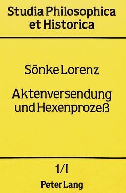 Aktenversendung und Hexenprozess von Lorenz,  Sönke