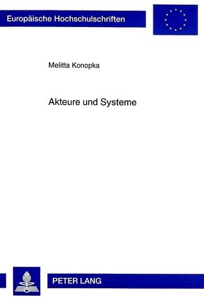 Akteure und Systeme von Konopka,  Melitta