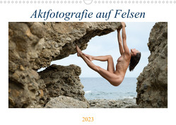 Aktfotografie auf Felsen (Wandkalender 2023 DIN A3 quer) von Geiser,  Judith