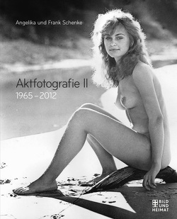 Aktfotografie II von Schenke,  Angelika, Schenke,  Frank