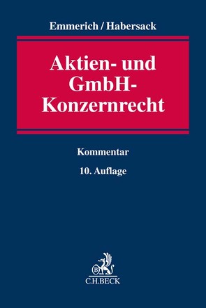 Aktien- und GmbH-Konzernrecht von Emmerich,  Volker, Habersack,  Mathias