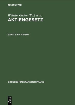 Aktiengesetz / §§ 145–304 von Barz,  Carl Hans, Fischer,  Robert, Gadow,  Wilhelm, Klug,  Ulrich