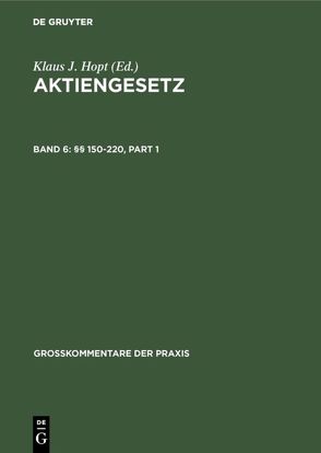 Aktiengesetz / §§ 150-220 von Brönner,  Herbert, Frey,  Kaspar, Hirte,  Heribert, Mock,  Sebastian, Wiedemann,  Herbert