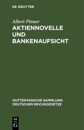 Aktiennovelle und Bankenaufsicht von Pinner,  Albert