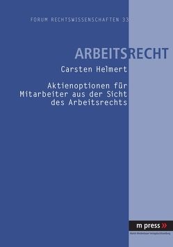 Aktienoptionen für Mitarbeiter aus der Sicht des Arbeitsrechts von Helmert,  Carsten