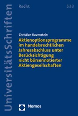 Aktienoptionsprogramme im handelsrechtlichen Jahresabschluss von Ravenstein,  Christian