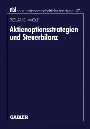 Aktienoptionsstrategien und Steuerbilanz von Wolf,  Roland