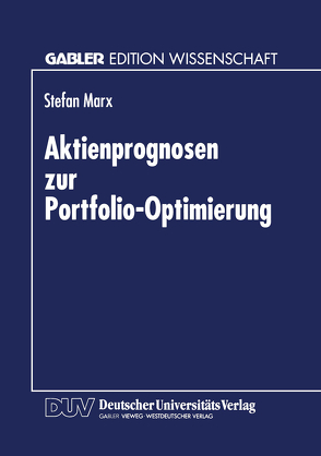 Aktienprognosen zur Portfolio-Optimierung von Marx,  Stefan