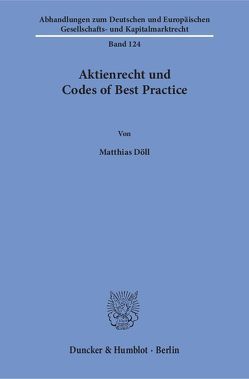 Aktienrecht und Codes of Best Practice. von Döll,  Matthias