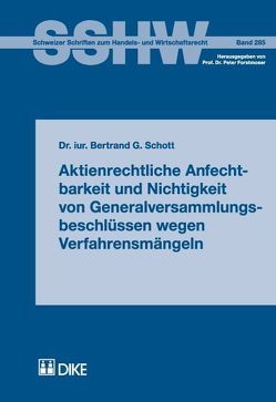 Aktienrechtliche Anfechtbarkeit und Nichtigkeit von Generalversammlungsbeschlüssen wegen Verfahrensmängeln von Schott,  Bertrand G
