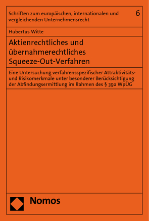 Aktienrechtliches und übernahmerechtliches Squeeze-Out-Verfahren von Witte,  Hubertus