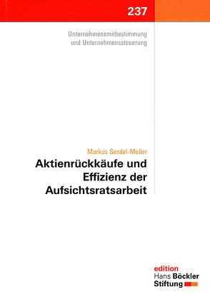 Aktienrückkäufe und Effizienz der Aufsichtsratsarbeit von Sendel-Müller,  Markus