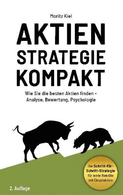 Aktienstrategie Kompakt von Kiel,  Moritz