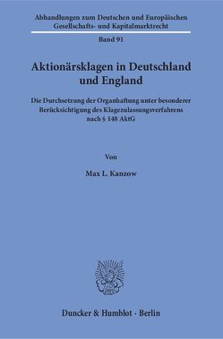 Aktionärsklagen in Deutschland und England. von Kanzow,  Max L.