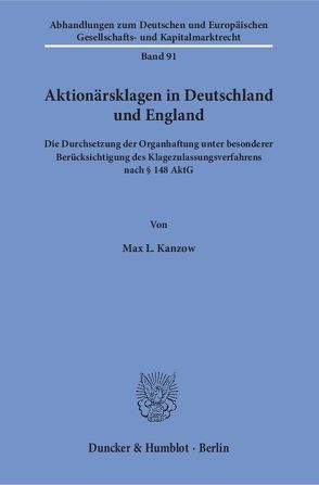 Aktionärsklagen in Deutschland und England. von Kanzow,  Max L.