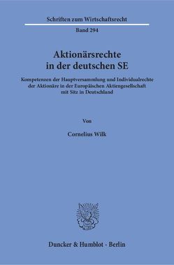 Aktionärsrechte in der deutschen SE. von Wilk,  Cornelius