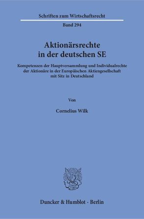 Aktionärsrechte in der deutschen SE. von Wilk,  Cornelius
