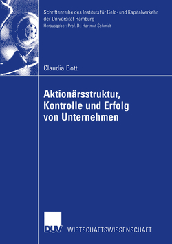 Aktionärsstruktur, Kontrolle und Erfolg von Unternehmen von Bott,  Claudia
