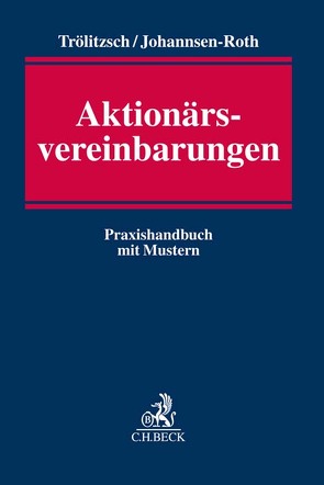 Aktionärsvereinbarungen von Johannsen-Roth,  Tim, Trölitzsch,  Thomas