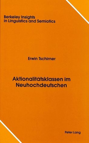 Aktionalitätsklassen im Neuhochdeutschen von Tschirner,  Erwin