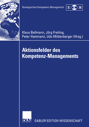 Aktionsfelder des Kompetenz-Managements von Bellmann,  Klaus, Freiling,  Jörg, Hammann,  Peter, Mildenberger,  Udo