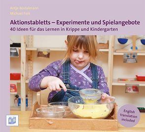 Aktionstabletts – Experimente und Spielangebote von Bostelmann,  Antje, Fink,  Michael