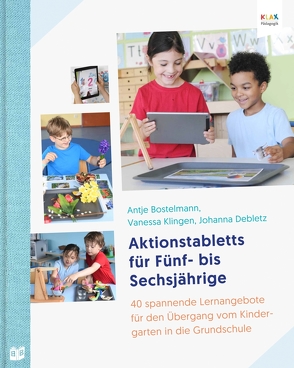 Aktionstabletts für Fünf- bis Sechsjährige von Bostelmann,  Antje, Debletz,  Johanna, Klingen,  Vanessa