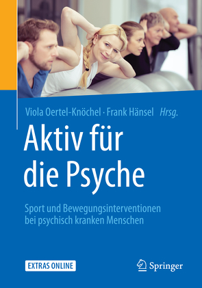 Aktiv für die Psyche von Hänsel,  Frank, Oertel-Knöchel,  Viola