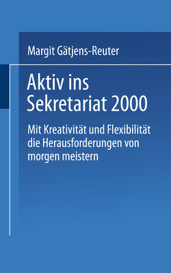 Aktiv ins Sekretariat 2000 von Gätjens,  Margit