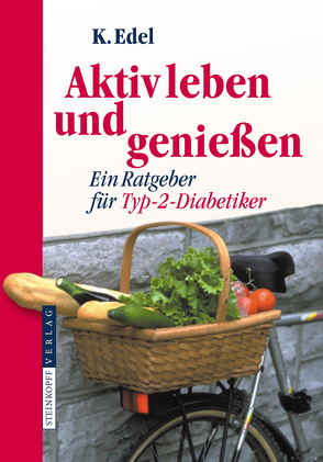 Aktiv leben und genießen von Aufderheide,  I., Edel,  Klaus, Welsing,  G.