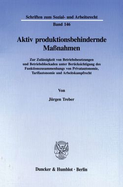 Aktiv produktionsbehindernde Maßnahmen. von Treber,  Jürgen