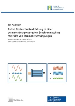 Aktive Geräuschunterdrückung in einer permanentmagneterregten Synchronmaschine mit Hilfe von Stromoberschwingungen von Andresen,  Jan, Mertens,  Axel, Ponick,  Bernd