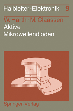 Aktive Mikrowellendioden von Claassen,  M., Harth,  W.