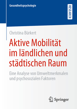 Aktive Mobilität im ländlichen und städtischen Raum von Bürkert,  Christina