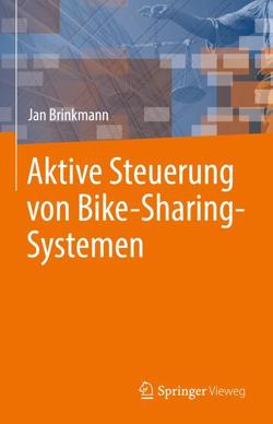 Aktives Ausgleichen von Bike-Sharing-Systemen von Brinkmann,  Jan