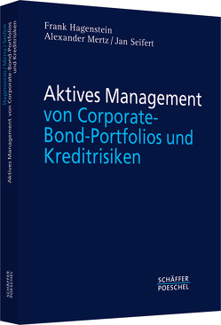 Management von Corporate-Bond-Portfolios und Kreditrisiken von Hagenstein,  Frank, Mertz,  Alexander, Seifert,  Jan