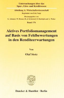 Aktives Portfoliomanagement auf Basis von Fehlbewertungen in den Renditeerwartungen. von Stotz,  Olaf