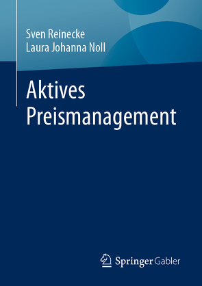 Aktives Preismanagement von Noll,  Laura Johanna, Reinecke,  Sven