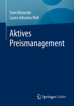 Aktives Preismanagement von Noll,  Laura Johanna, Reinecke,  Sven