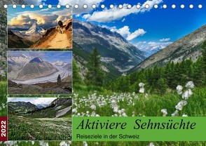 Aktiviere Sehnsüchte Reiseziele in der Schweiz (Tischkalender 2022 DIN A5 quer) von Michel,  Susan