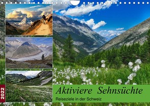 Aktiviere Sehnsüchte Reiseziele in der Schweiz (Wandkalender 2022 DIN A4 quer) von Michel,  Susan