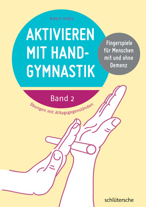 Aktivieren mit Handgymnastik von Henze,  Birgit