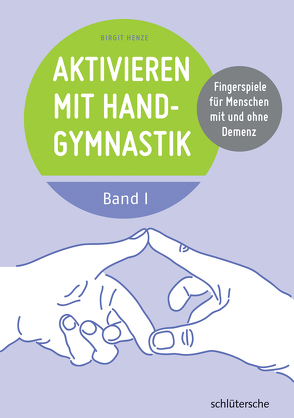 Aktivieren mit Handgymnastik von Henze,  Birgit