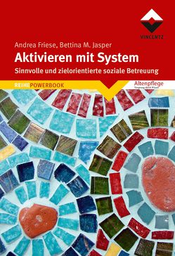 Aktivieren mit System von Bettina M. Jasper Denk-Werkstatt, Friese,  Andrea