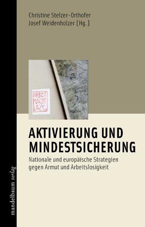 Aktivierung und Mindestsicherung von Stelzer-Orthofer,  Christine, Weidenholzer,  Josef